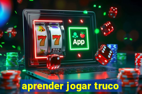 aprender jogar truco